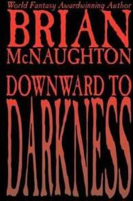Downward to Darkness