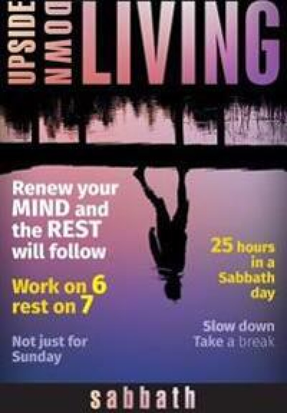 Upside Down Living: Sabbath