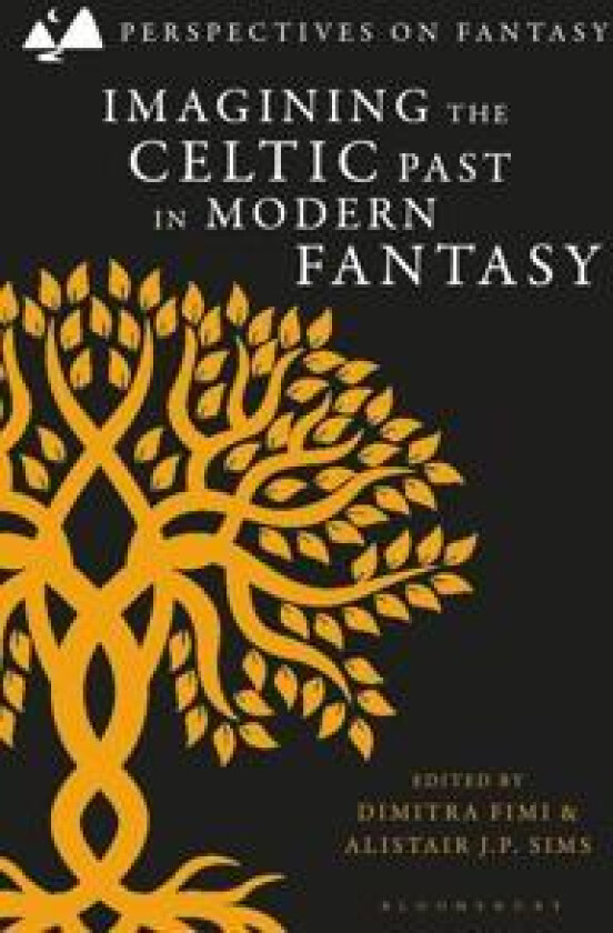 Imagining the Celtic Past in Modern Fantasy