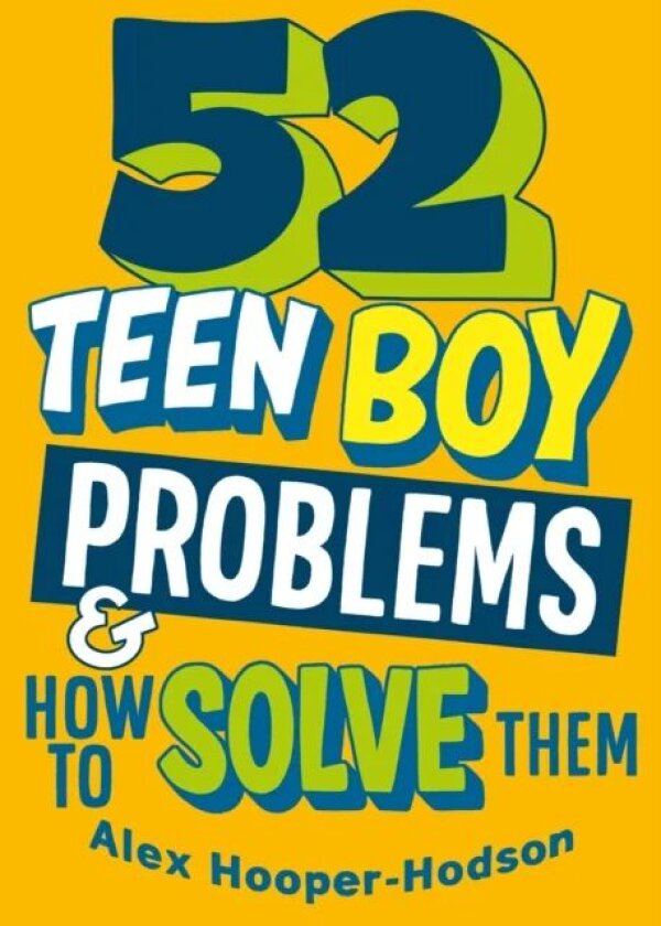 Problem Solved: 52 Teen Boy Problems & How To Solve Them av Alex Hooper-Hodson