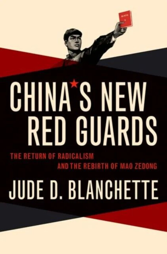 China's New Red Guards av Jude (Freeman Chair in China Studies Freeman Chair in China Studies Center for Strategic and International Studies (CSI