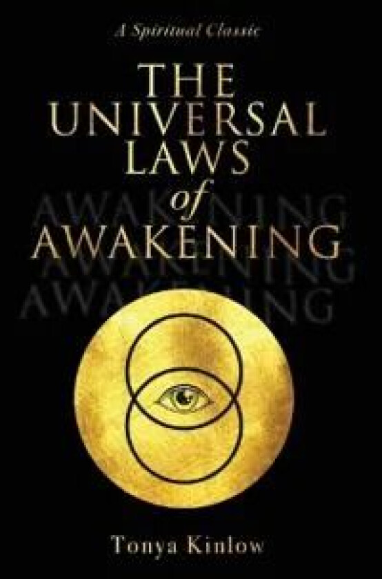 The Universal Laws of Awakening av Tonya Kinlow