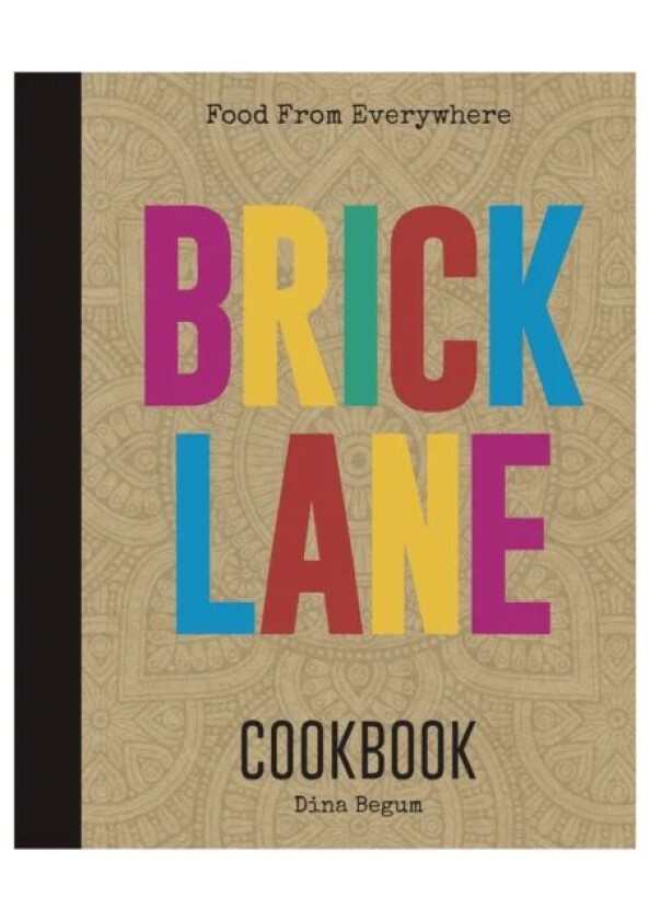 Brick Lane Cookbook av Dina Begum