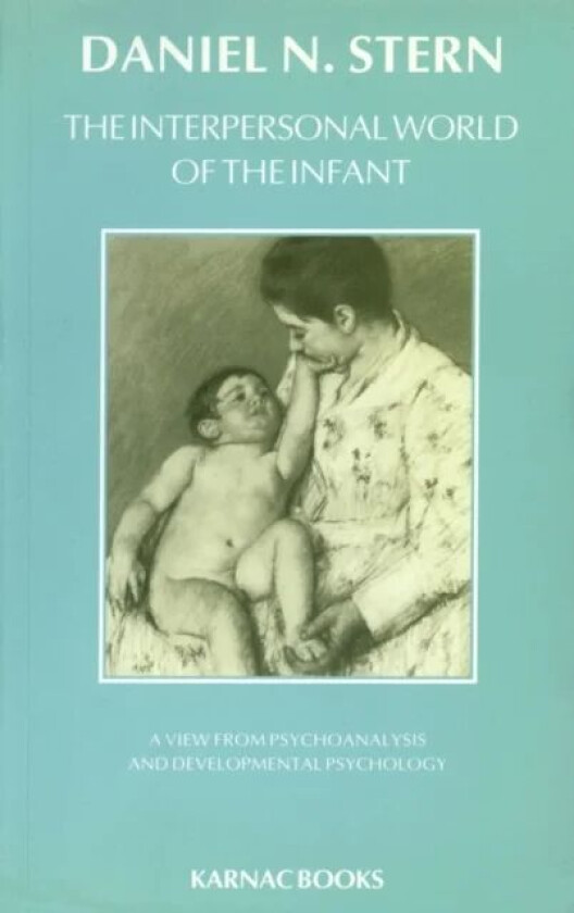 The Interpersonal World of the Infant av Daniel N. Stern