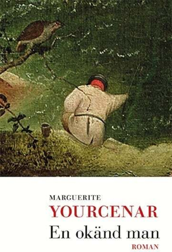 En okänd man av Marguerite Yourcenar
