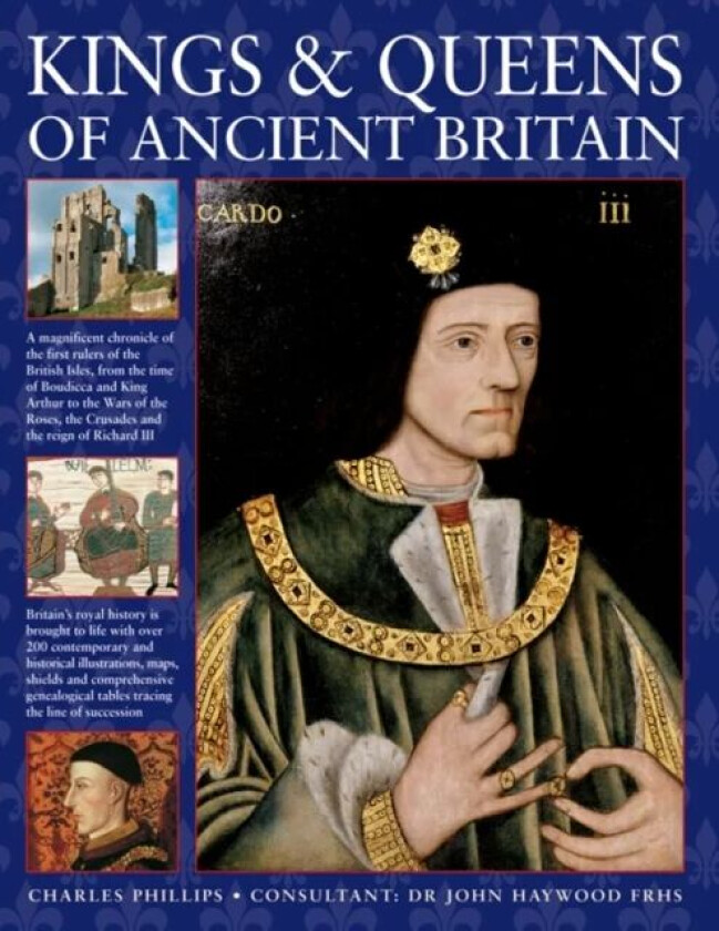Kings & Queens of Ancient Britain av Charles Phillips