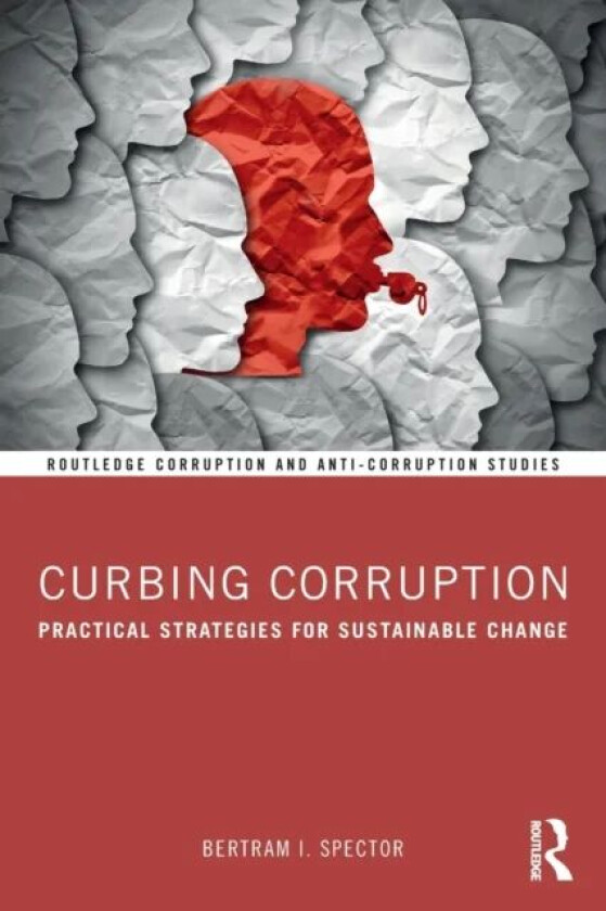 Curbing Corruption av Bertram I. (New York University USA) Spector