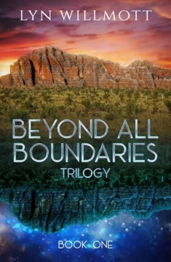 Beyond All Boundaries Trilogy - Book One av Lyn (Lyn Willmott) Willmott