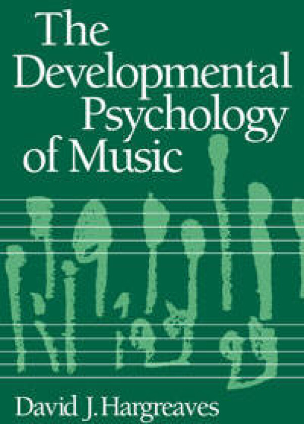 The Developmental Psychology of Music