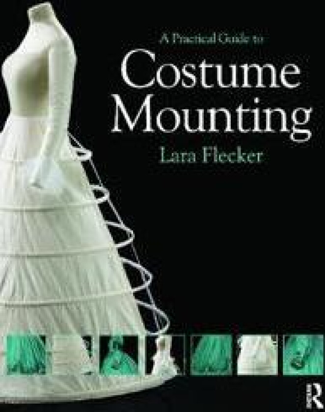 A Practical Guide to Costume Mounting