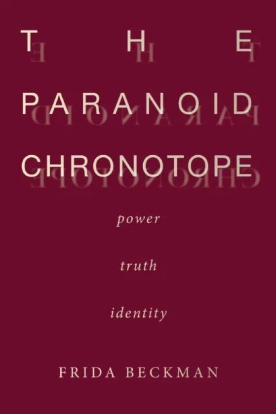 The Paranoid Chronotope av Frida Beckman