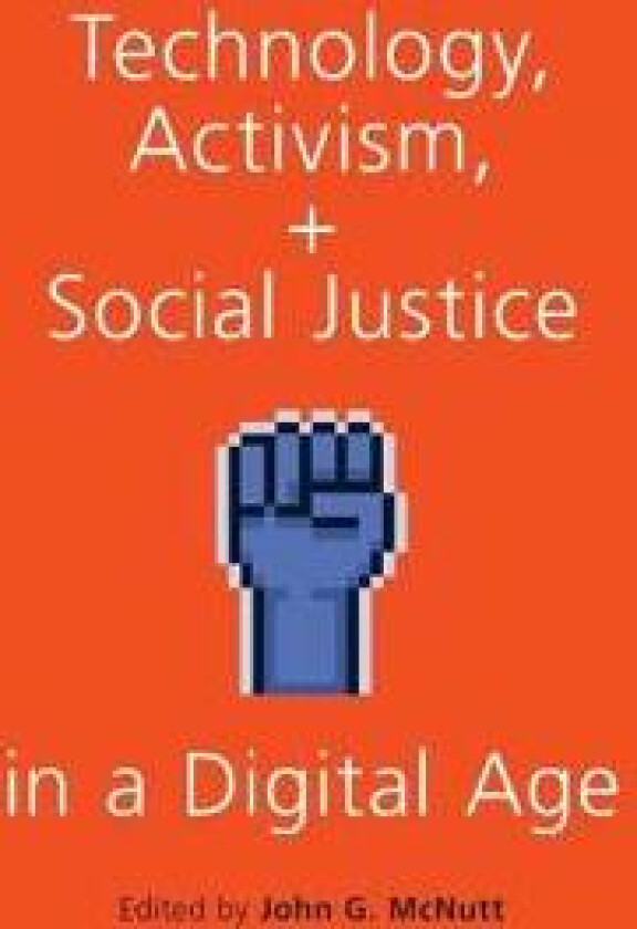 Technology, Activism, and Social Justice in a Digital Age