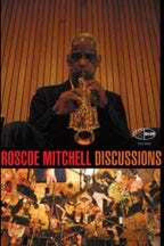 Roscoe Mitchell Discussions Orchestra CD