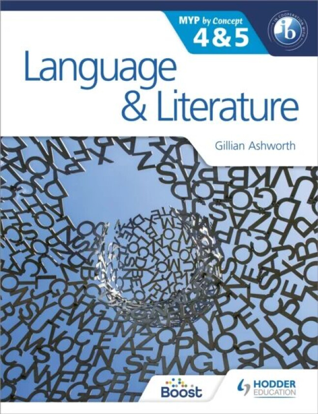 Language and Literature for the IB MYP 4 & 5 av Gillian Ashworth