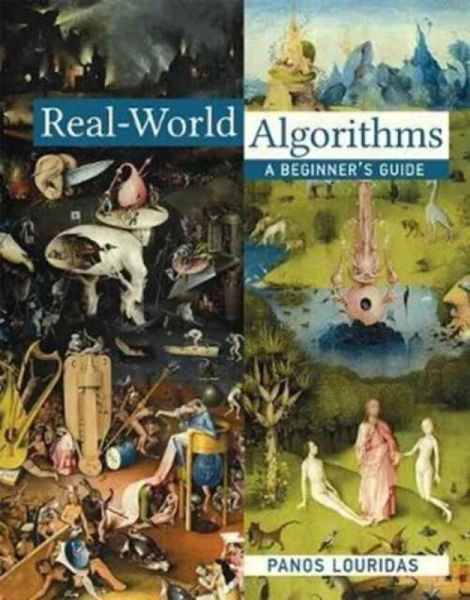 Real-World Algorithms av Panos (Athens University of Economics and Business) Louridas