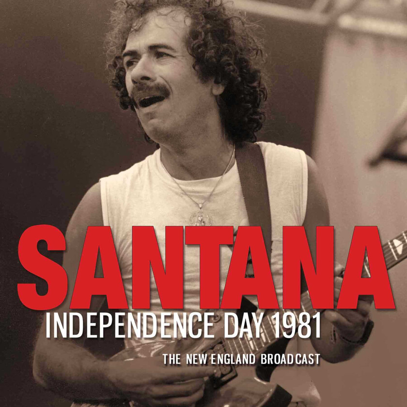 Santana Independence Day 1981 The New England Broadcast CD