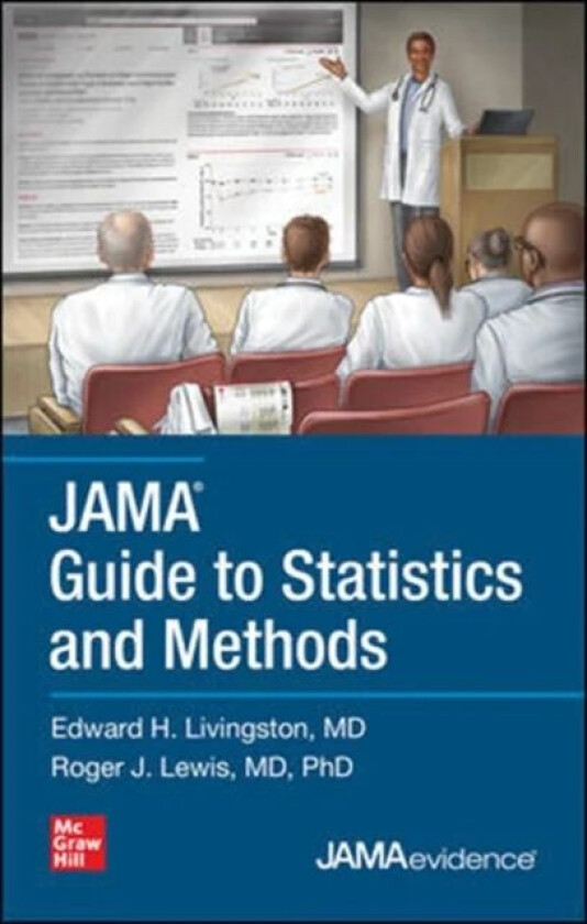 JAMA Guide to Statistics and Methods av Edward Livingston, Roger Lewis