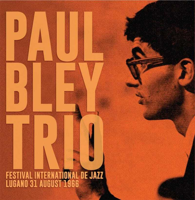 Paul Bley Festival De Jazz Lugano 1966 (Fm Broadcast) CD