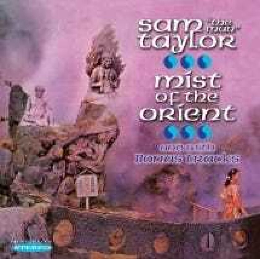 Sam Taylor Mist Of The Orient CD