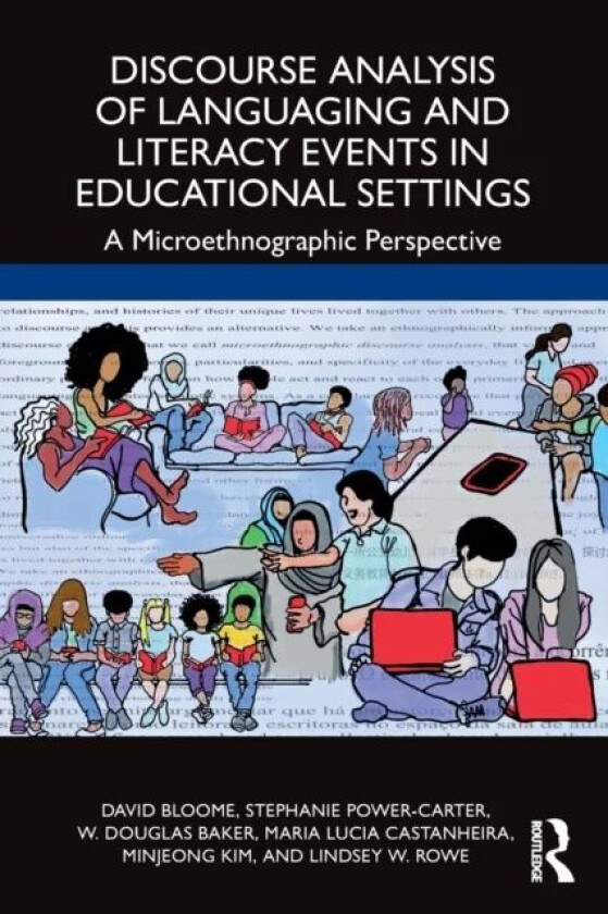 Discourse Analysis of Languaging and Literacy Events in Educational Settings av David Bloome, Stephanie Power-Carter, W. Douglas (Eastern Michigan Uni