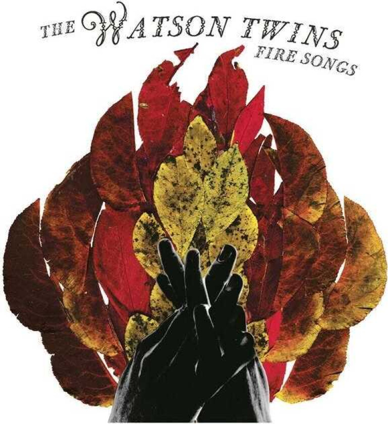 The Watson Twins Fire Songs CD