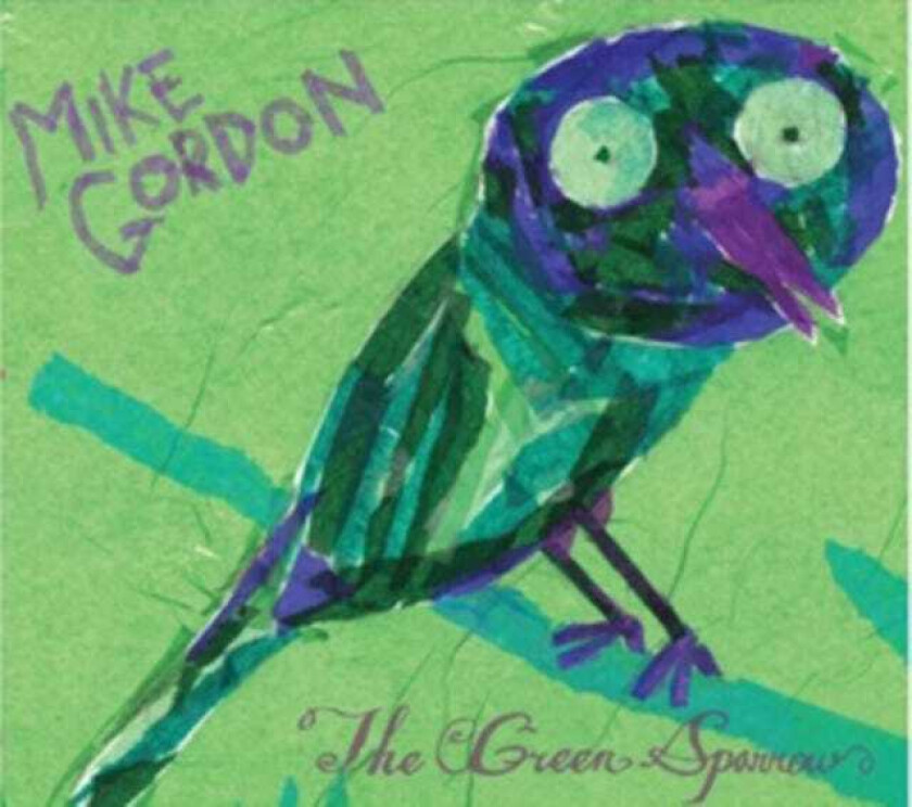 Mike Gordon The Green Sparrow CD