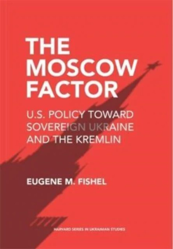 The Moscow Factor av Eugene M. Fishel