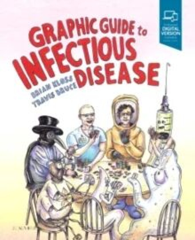 Graphic Guide to Infectious Disease av Brian DO JD PA-C (Emergency Medicine Physician Assistant Professor SUNY Upstate Medical University VA Medical C