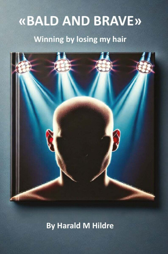 Bald and brave av Harald M Hildre