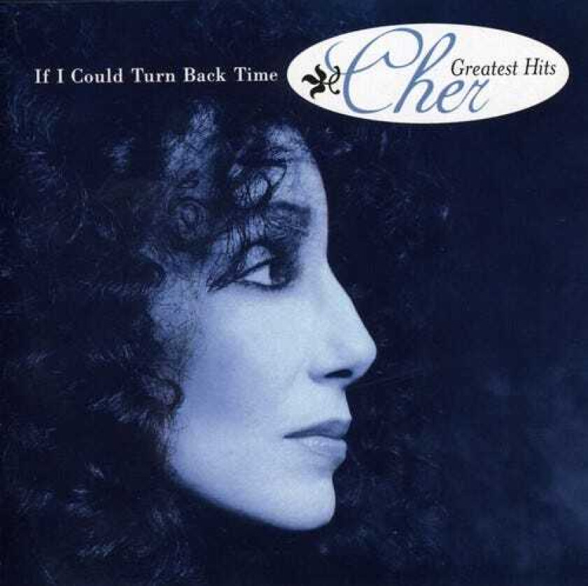 Cher If I Could Turn Back Time: Greatest Hits CD