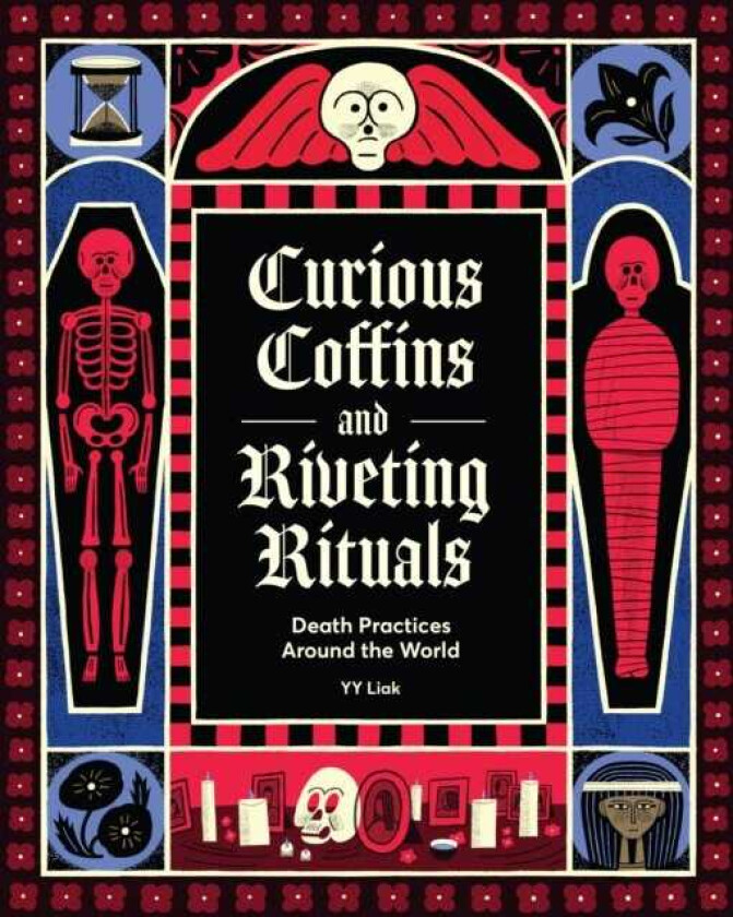 Curious Coffins and Riveting Rituals Death Practices Around the World