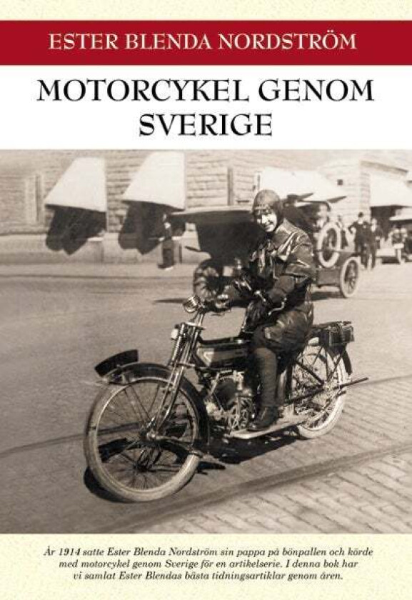 Motorcykel genom Sverige av Ester Blenda Nordström