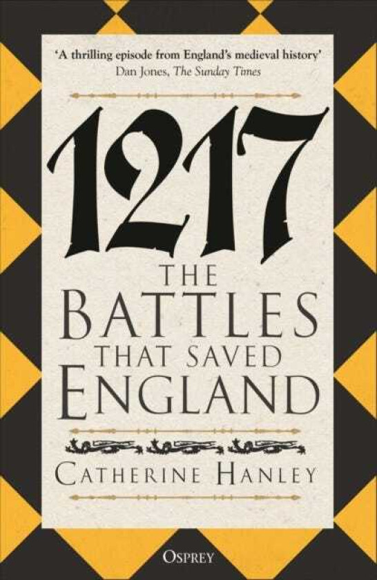 1217 The Battles that Saved England