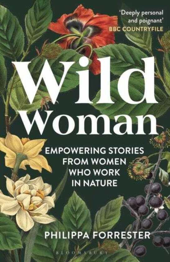 Wild Woman Empowering Stories from Women who Work in Nature