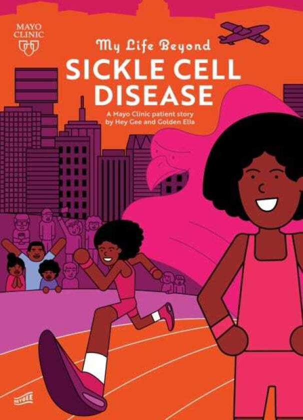 My Life Beyond Sickle Cell Disease A Mayo Clinic Patient Story