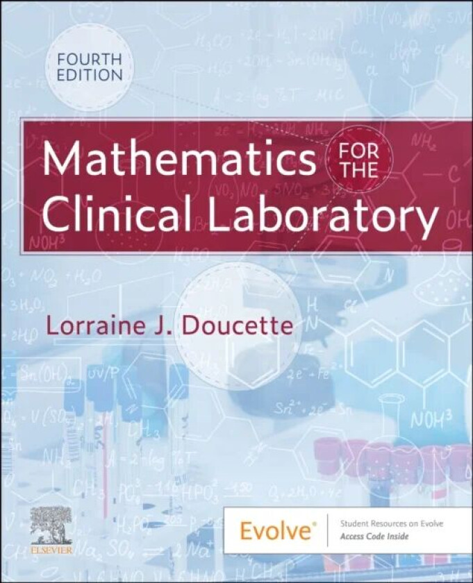 Mathematics for the Clinical Laboratory av Lorraine J. (Assistant Professor and Director MLS Program Department of Medical and Research Technology Uni