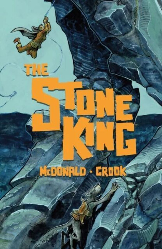 The Stone King av Kel Mcdonald, Tyler Crook