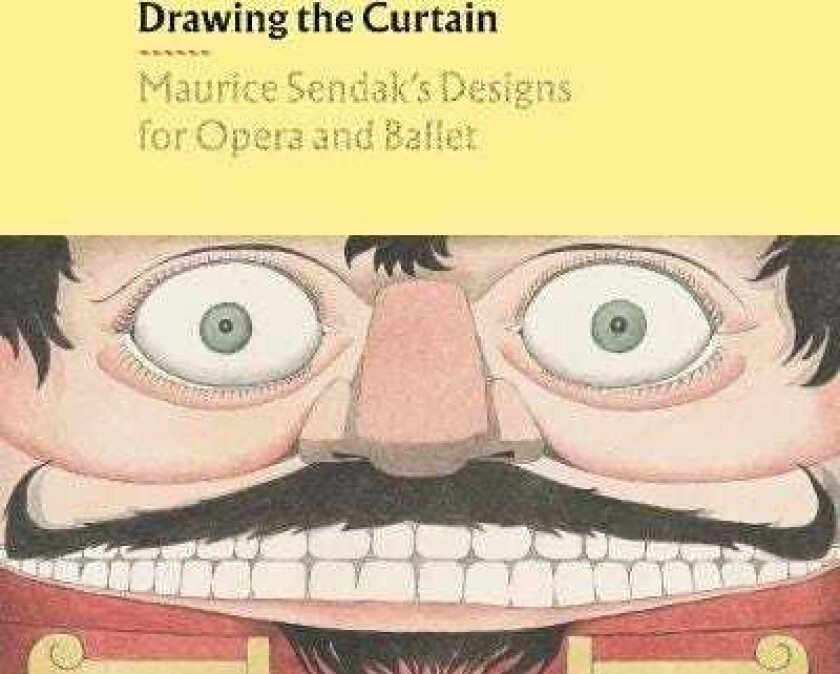 Drawing the Curtain: Maurice Sendak's Designs for Opera and Ballet