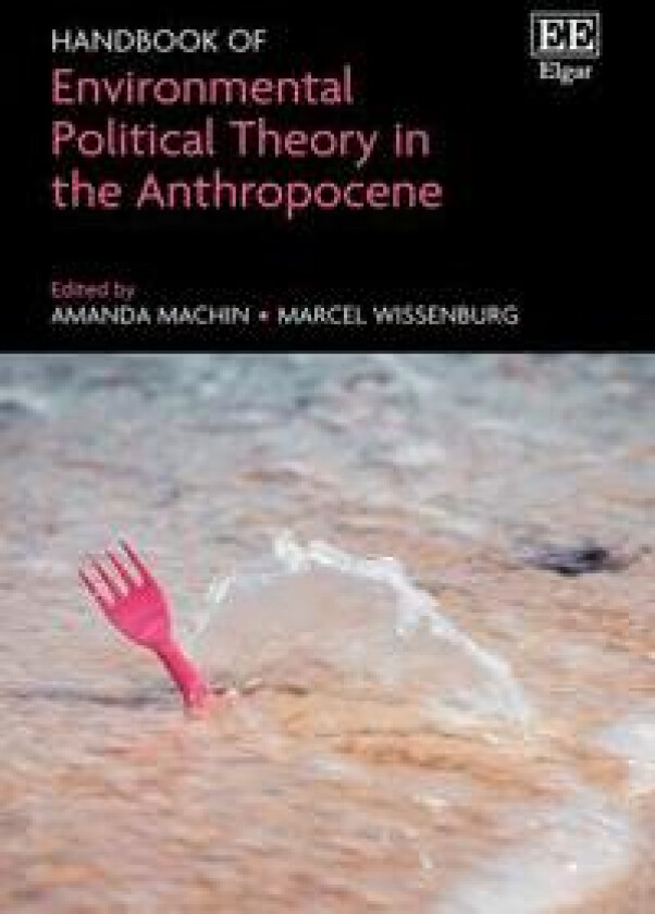 Handbook of Environmental Political Theory in the Anthropocene