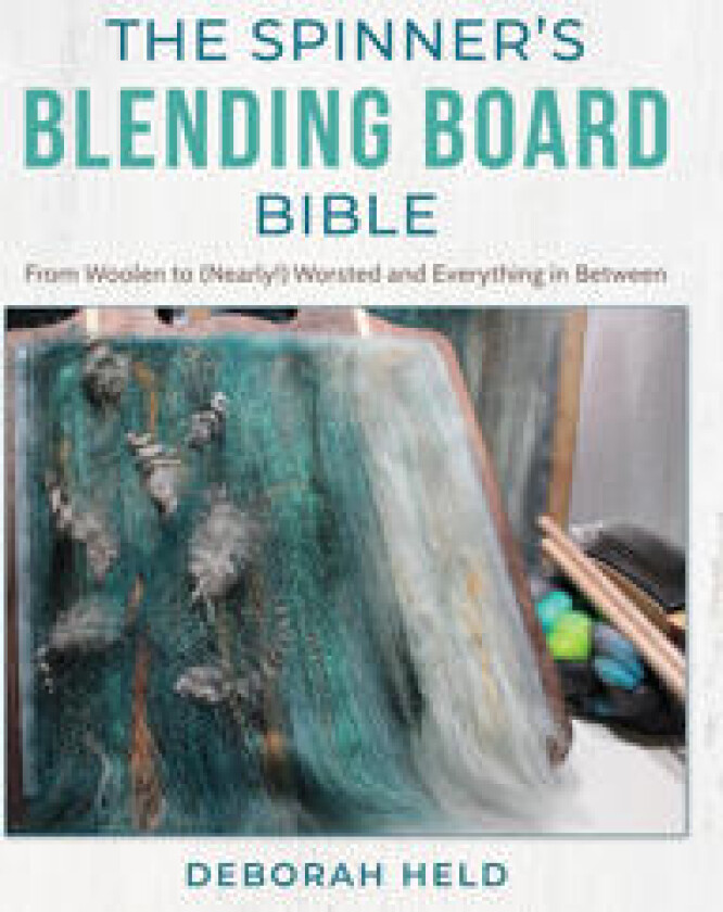 The Spinner's Blending Board Bible