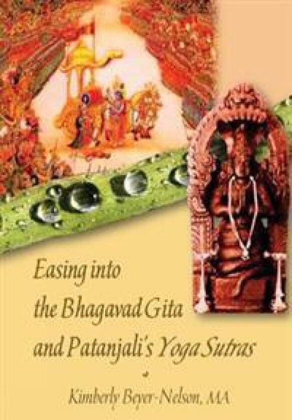 Easing into the Bhagavad Gita and Patanjali's Yoga Sutras