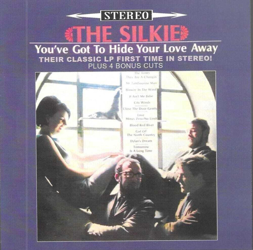 The Silkie You've Got To Hide Your Love Away: Their Classic CD