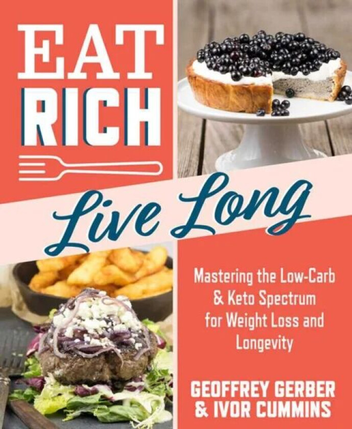 Eat Rich, Live Long av Ivor Cummins