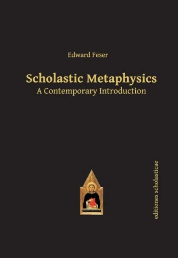 Scholastic Metaphysics av Edward Feser
