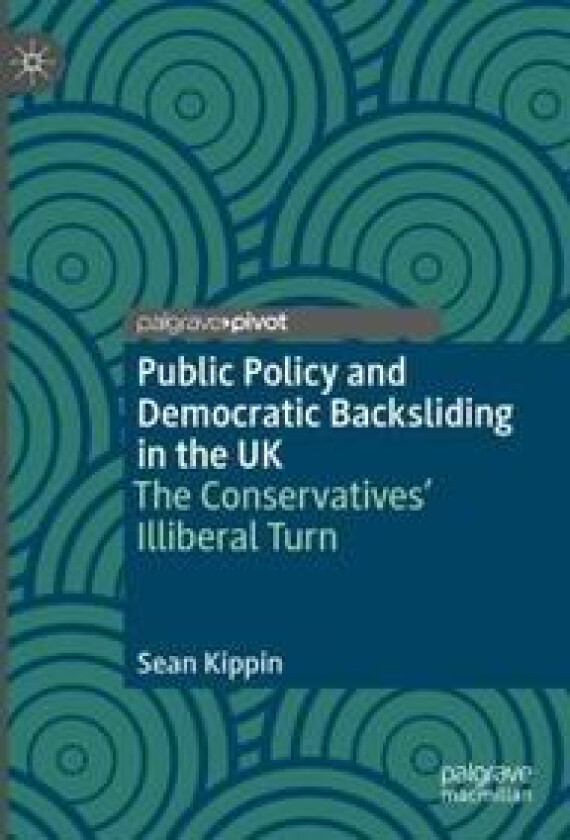 Public Policy and Democratic Backsliding in the UK
