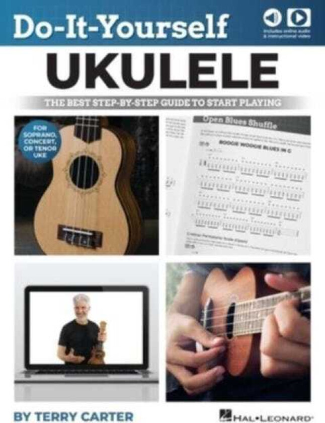 DoItYourself Ukulele The Best StepbyStep Guide to Start Playing for Soprano, Concert, or Tenor Ukulele