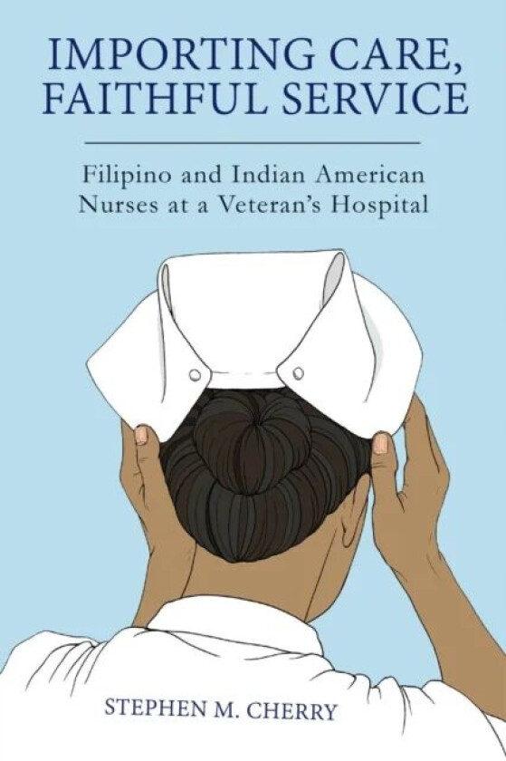 Importing Care, Faithful Service av Stephen M. Cherry