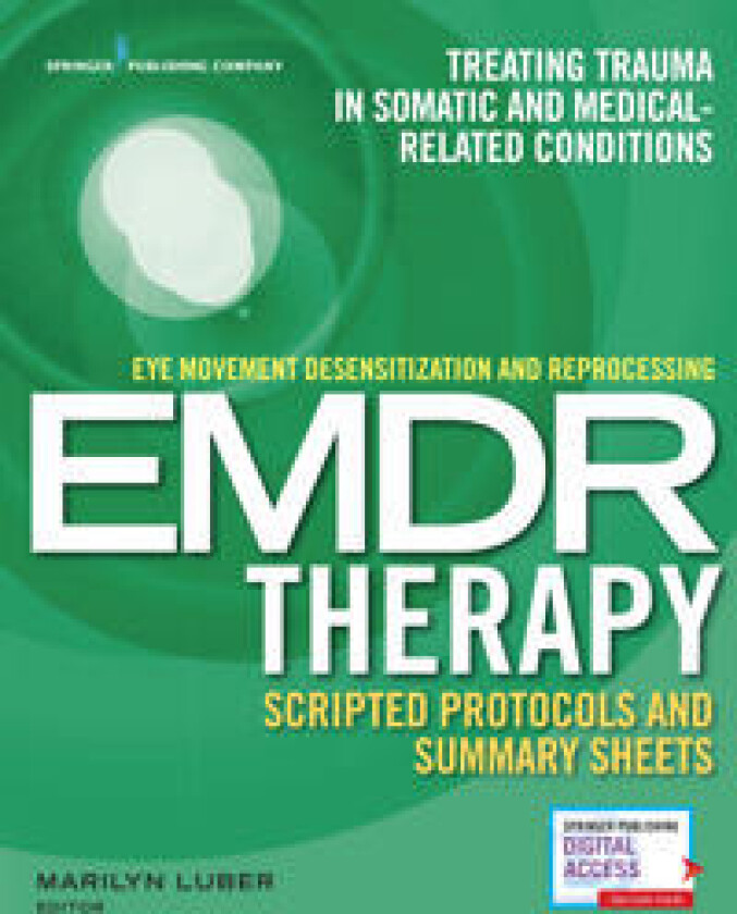 Eye Movement Desensitization and Reprocessing (EMDR) Therapy Scripted Protocols and Summary Sheets