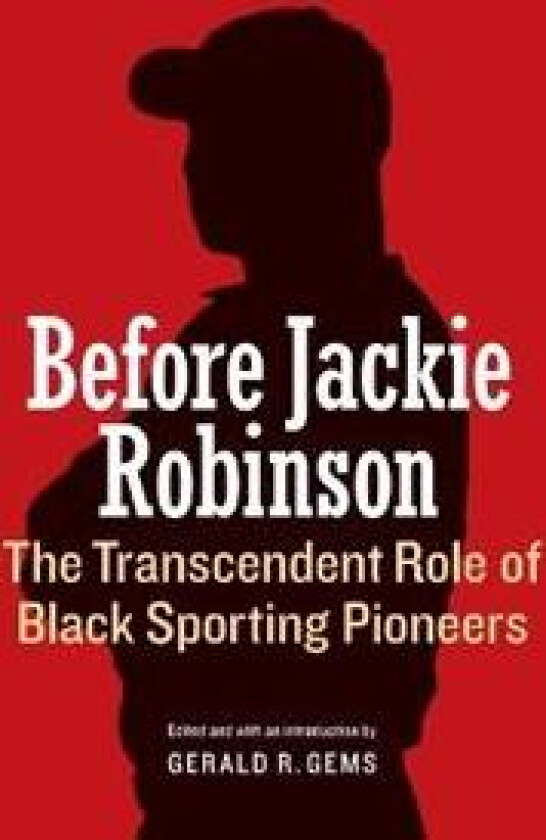 Before Jackie Robinson