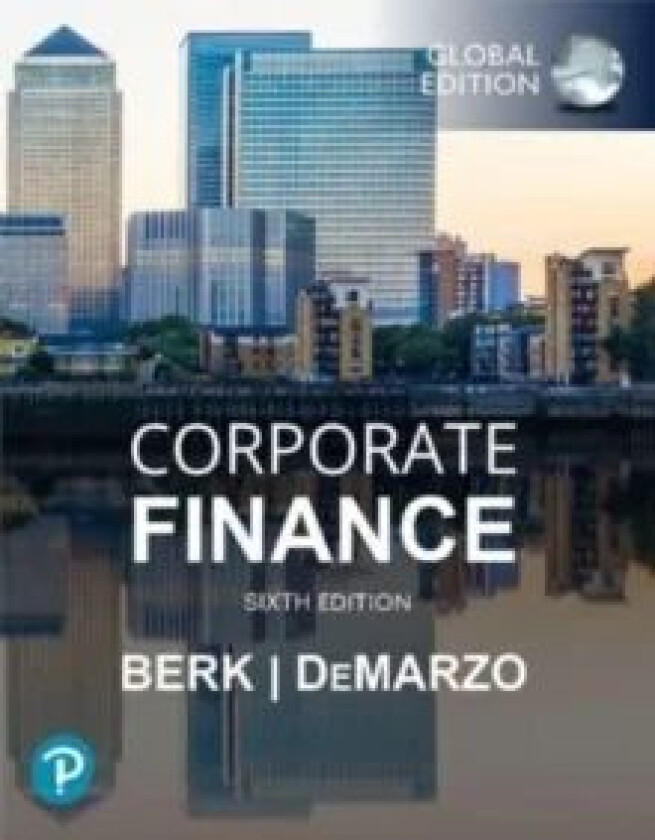 Corporate Finance, Global Edition av Jonathan Berk, Peter DeMarzo